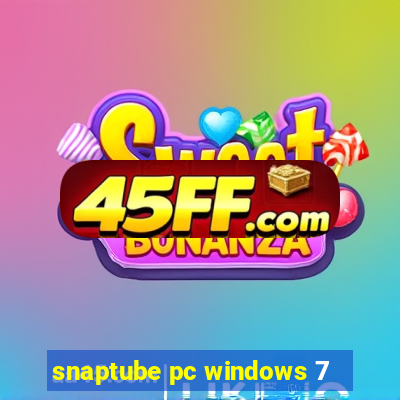 snaptube pc windows 7